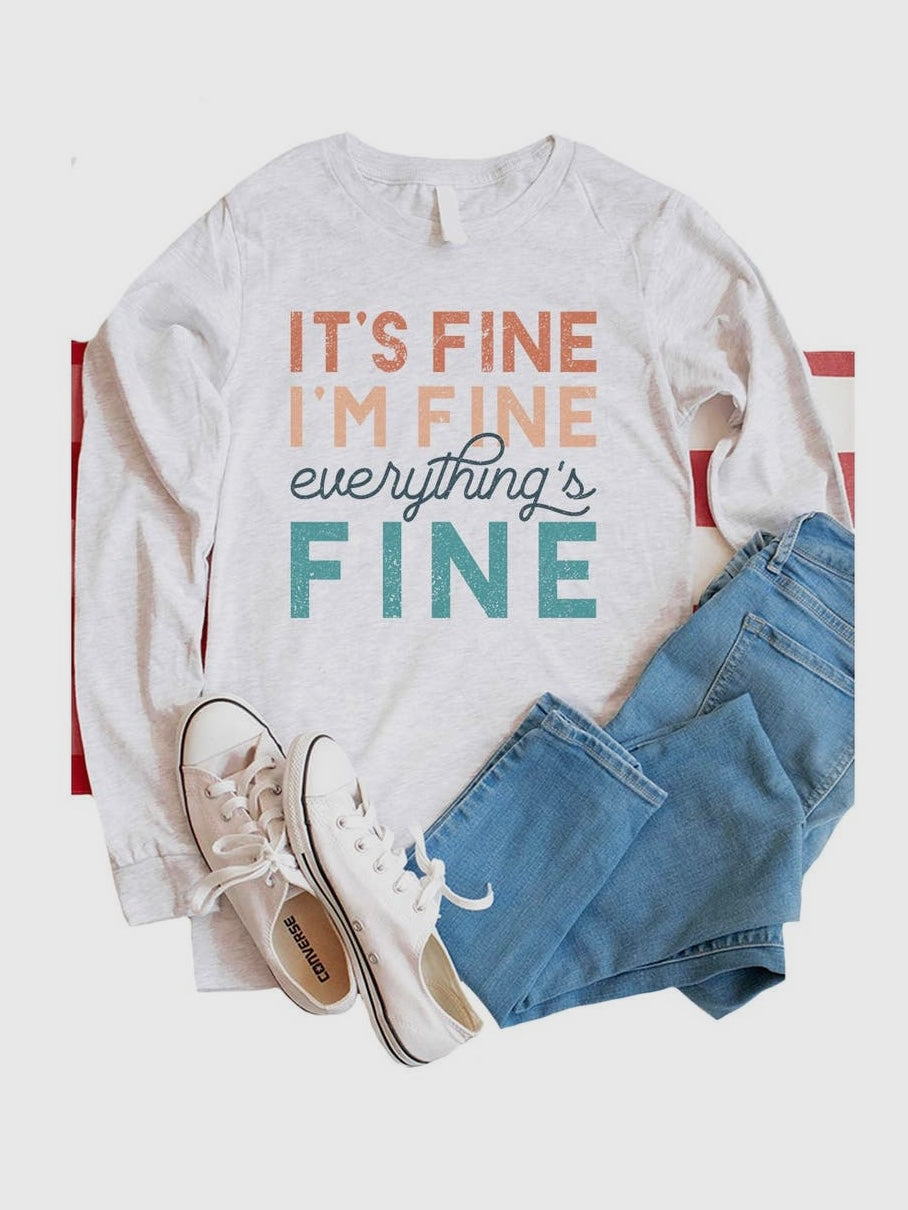 long sleeve graphic tee.  Its Fine, I'm Fine, Everything's Fine